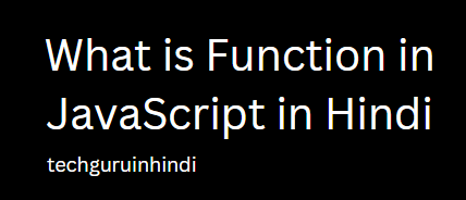  Function in JavaScript in Hindi